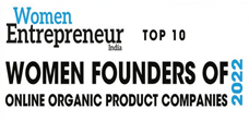 Top 10 Women Founders of Online Organic Product Companies - 2022