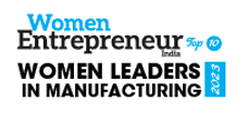 Top 10 Women Leaders In Manufacturing - 2023