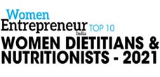 Top 10 Women Dietitians & Nutritionists - 2021